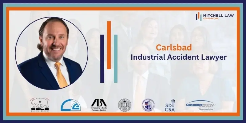 Best Carlsbad Industrial Accident Lawyer